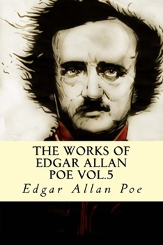 The Works of Edgar Allan Poe: Volume 5: Large Print