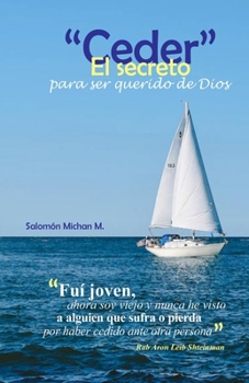 Paperback Ceder: El secreto para ser: El "querido" de Dios [Spanish] Book