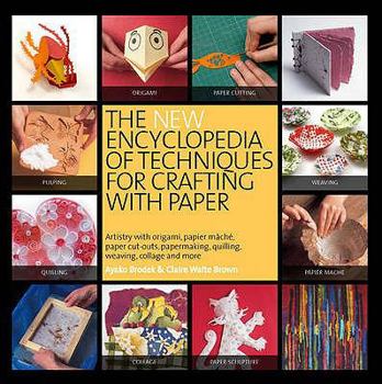 Paperback The New Encyclopedia of Techniques for Crafting with Paper. Ayako Brodek and Juju Vail Book