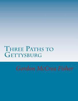 Paperback Three Paths to Gettysburg Book