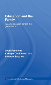 Hardcover Education and the Family: Passing Success Across the Generations Book