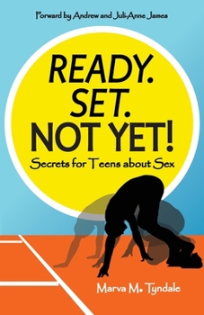 Paperback Ready. Set. Not Yet!: Secrets for Teens about Sex Book
