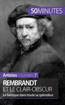 Paperback Rembrandt et le clair-obscur: Le baroque dans toute sa splendeur [French] Book