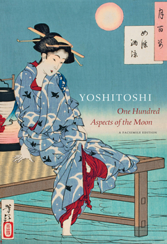 Hardcover Yoshitoshi: One Hundred Aspects of the Moon Book