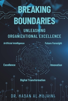 Paperback Breaking Boundaries: Unleashing Organizational Excellence Book