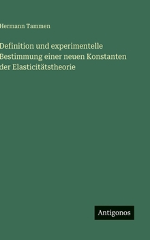 Hardcover Definition und experimentelle Bestimmung einer neuen Konstanten der Elasticitätstheorie [German] Book
