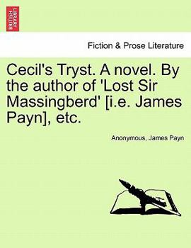 Paperback Cecil's Tryst. a Novel. by the Author of 'Lost Sir Massingberd' [I.E. James Payn], Etc. Book