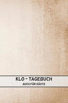 Paperback Klo Tagebuch: Auch F?r G?ste [German] Book
