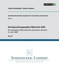 Paperback Rechtsprechungsupdate Mietrecht 2009: Die relevanten Mieturteile der deutschen Gerichte im Jahr 2009 [German] Book