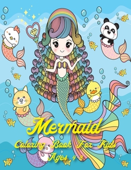 Mermaid Coloring Book For Kids Age 4-8: 40 Cute, Unique, & Imaging Mermaid to color for celebrating Thanksgiving, Christmas & New Year 2021