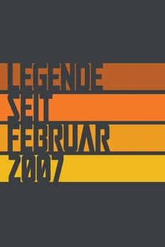Legende seit Februar 2007: ein Geschenk für legendäre Menschen,120-zeiliges Notizbuchjournal (15x23cm), German Edition.
