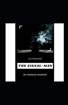 Paperback The Signal-Man Illustrated Book