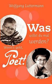 Paperback Was willst du mal werden?: Wenn's geht, Poet! [German] Book