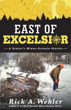 Paperback East of Excelsior: A Senior's Minne-Sconsin Stories Book