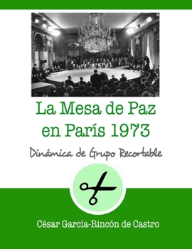 Paperback La mesa de paz en París 1973 [Spanish] Book