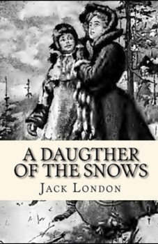 Paperback A Daughter of the Snows Illustrated Book