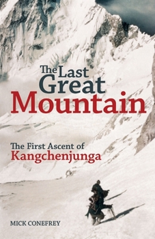 Paperback The Last Great Mountain: The First Ascent of Kangchenjunga Book
