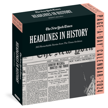 Calendar New York Times Headlines in History Page-A-Day Calendar 2024: 365 Remarkable Stories from the Times Archives Book