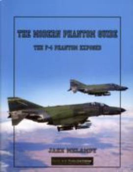 Paperback The Modern Phantom Guide: The F-4 Phantom Exposed Book
