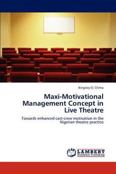 Paperback Maxi-Motivational Management Concept in Live Theatre Book