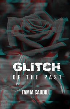 Paperback Glitch of the Past: Nothing Comes Without A Consequence Book