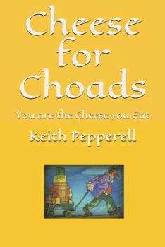 Paperback Cheese for Choads: You Are the Cheese You Eat Book