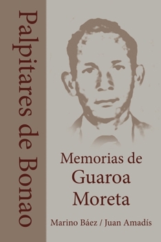 Paperback Palpitares de Bonao: Memorias de Guaroa Moreta [Spanish] Book