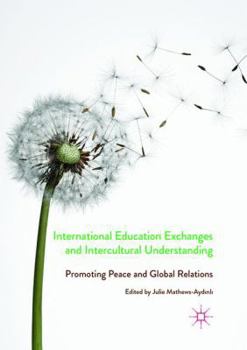 Paperback International Education Exchanges and Intercultural Understanding: Promoting Peace and Global Relations Book