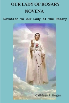 Paperback Our Lady of Rosary Novena: Devotion to Our Lady of the Rosary Book