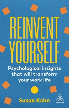 Hardcover Reinvent Yourself: Psychological Insights That Will Transform Your Work Life Book