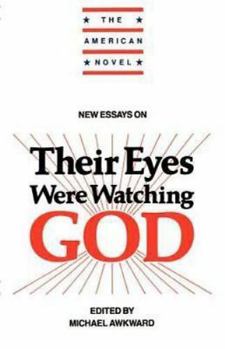 New Essays on Their Eyes Were Watching God - Book  of the American Novel