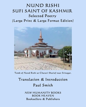 Paperback Nund Rishi: SUFI SAINT OF KASHMIR Selected Poetry: (Large Print & Large Format Edition) [Large Print] Book