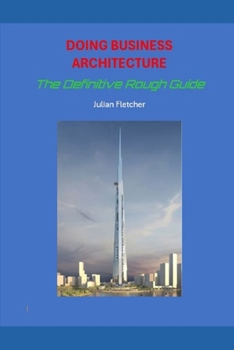 Doing Business Architecture: - The Rough Guide