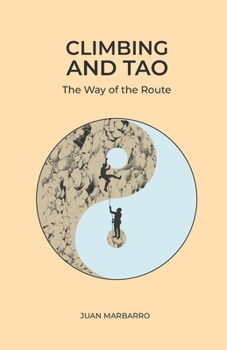Paperback Climbing and Tao: The Way of the Route Book