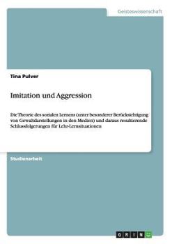 Paperback Imitation und Aggression. Soziales Lernen und Gewaltdarstellungen in den Medien [German] Book