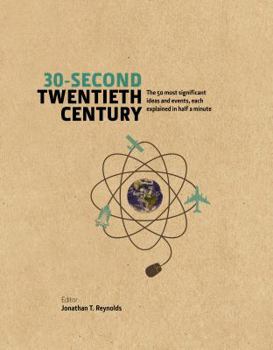 Hardcover 30-Second Twentieth Century: The 50 most significant ideas and events, each explained in half a minute Book