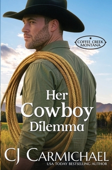 Her Cowboy Dilemma (Coffee Creek Montana)