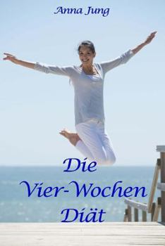 Paperback Die Vier-Wochen-Diät: Rezepte und Tips zum Abnehmen [German] Book