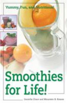 Paperback Smoothies for Life!: Yummy, Fun, and Nutritious! Book