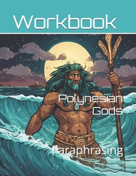 Polynesian Gods: Paraphrasing Worksheet (World History Paraphrasing Workbooks)
