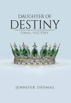 Hardcover Daughter of Destiny: Final Victory Book