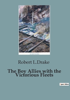 Paperback The Boy Allies with the Victorious Fleets Book