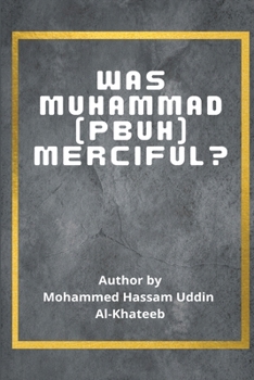 Paperback Was Muhammad (P.B.U.H.) Merciful? (story style) Book