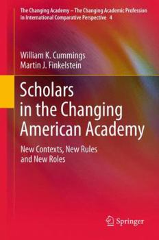 Paperback Scholars in the Changing American Academy: New Contexts, New Rules and New Roles Book