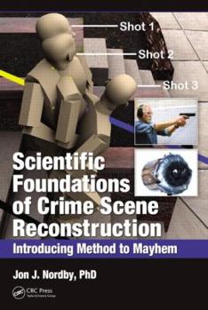 Hardcover Scientific Foundations of Crime Scene Reconstruction: Introducing Method to Mayhem Book
