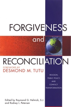 Hardcover Forgiveness and Reconciliation: Religion, Public Policy and Conflict Transformation Book