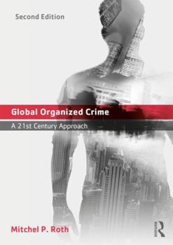 Paperback Global Organized Crime: A 21st Century Approach Book