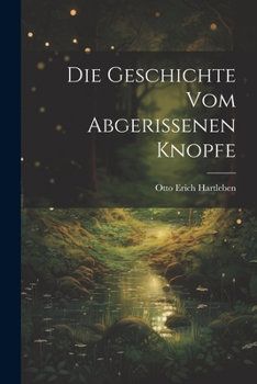 Paperback Die Geschichte vom Abgerissenen Knopfe Book