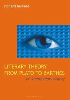 Hardcover Literary Theory from Plato to Barthes: An Introductory History Book