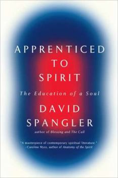 Paperback Apprenticed to Spirit: The Education of a Soul Book